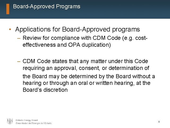 Board-Approved Programs • Applications for Board-Approved programs – Review for compliance with CDM Code