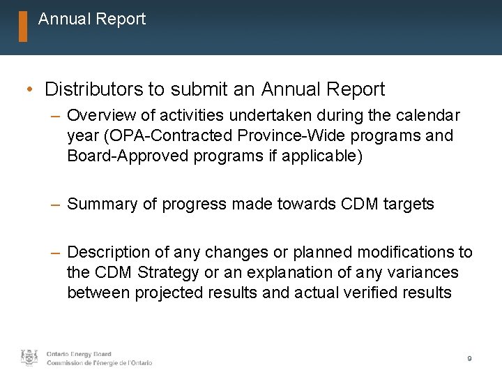 Annual Report • Distributors to submit an Annual Report – Overview of activities undertaken