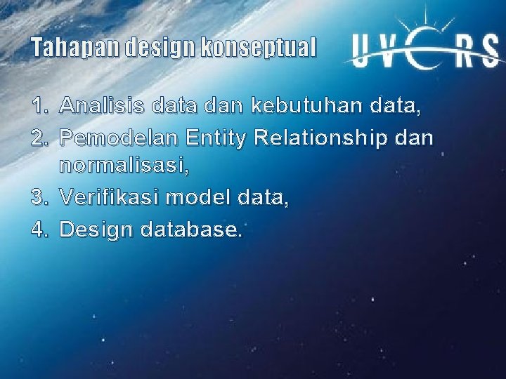 Tahapan design konseptual 1. Analisis data dan kebutuhan data, 2. Pemodelan Entity Relationship dan