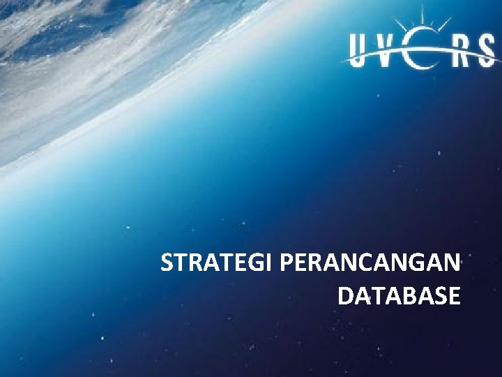 STRATEGI PERANCANGAN DATABASE 