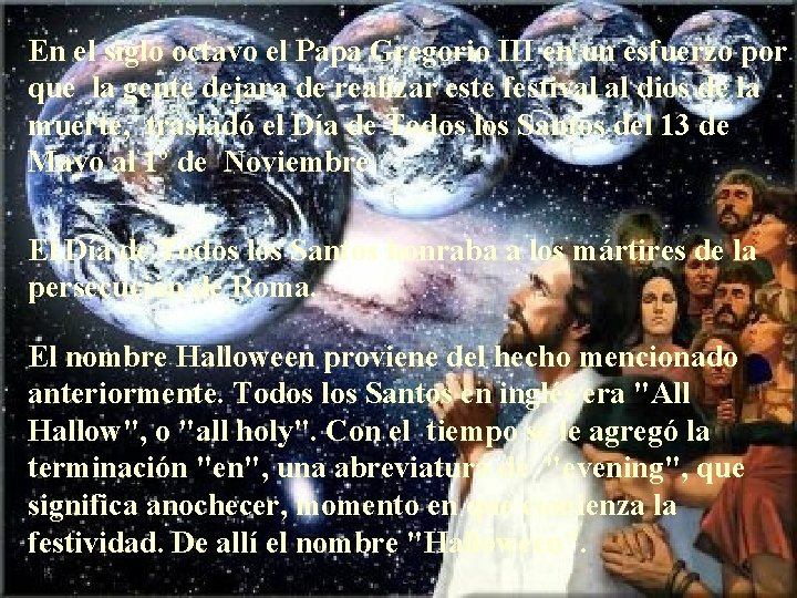 En el siglo octavo el Papa Gregorio III en un esfuerzo por que la En el siglo octavo el Papa Gregorio III en un esfuerzo por que la