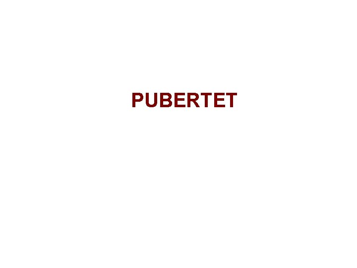 PUBERTET 