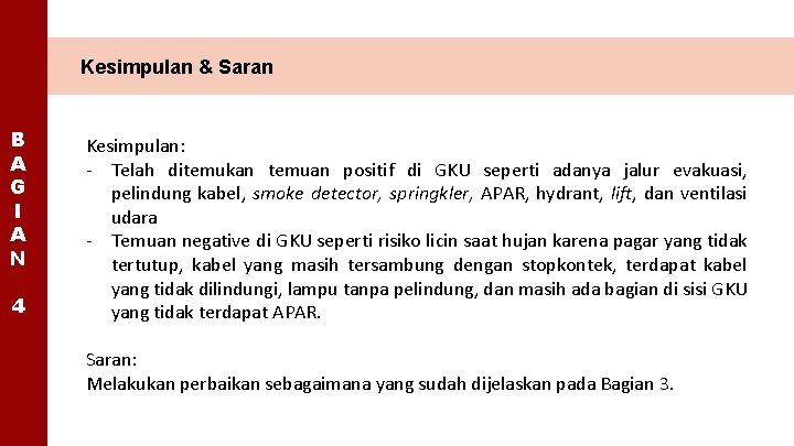 Kesimpulan & Saran B A G I A N 4 Kesimpulan: - Telah ditemukan