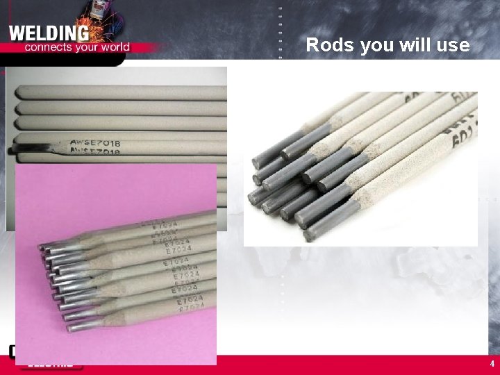 Rods you will use 4 