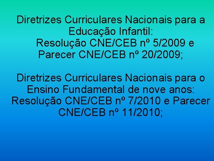 Diretrizes Curriculares Nacionais para a Educação Infantil: Resolução CNE/CEB nº 5/2009 e Parecer CNE/CEB