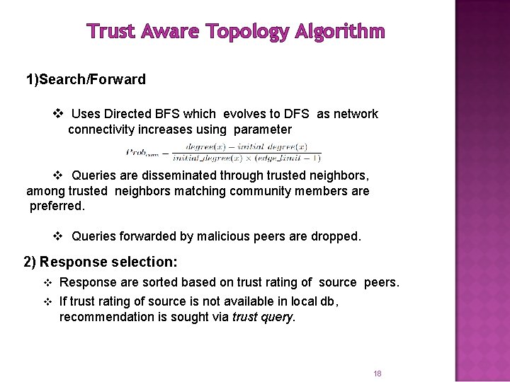 Trust Aware Topology Algorithm 1)Search/Forward v Uses Directed BFS which evolves to DFS as