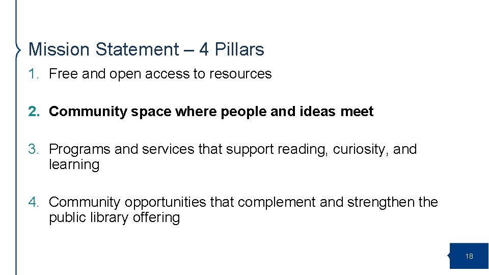 Mission Statement – 4 Pillars 1. Free and open access to resources 2. Community
