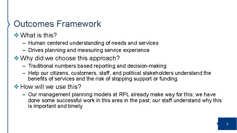 Outcomes Framework v What is this? – Human centered understanding of needs and services
