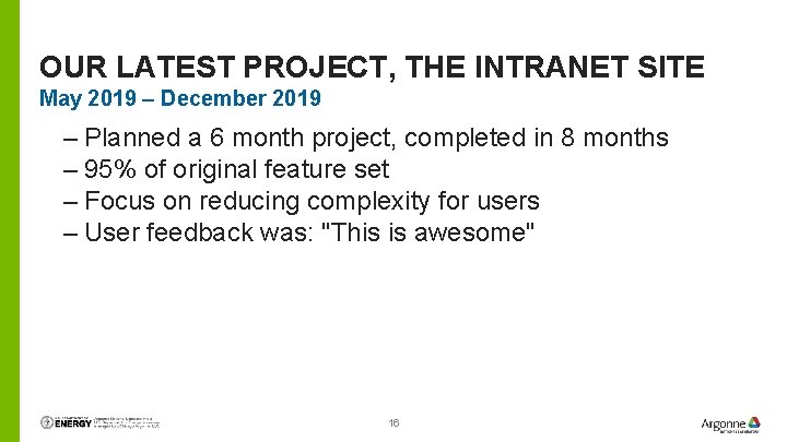 OUR LATEST PROJECT, THE INTRANET SITE May 2019 – December 2019 – Planned a