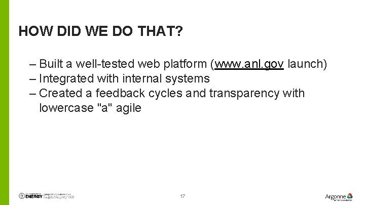 HOW DID WE DO THAT? – Built a well-tested web platform (www. anl. gov