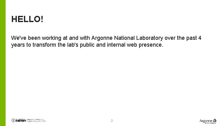 HELLO! We've been working at and with Argonne National Laboratory over the past 4