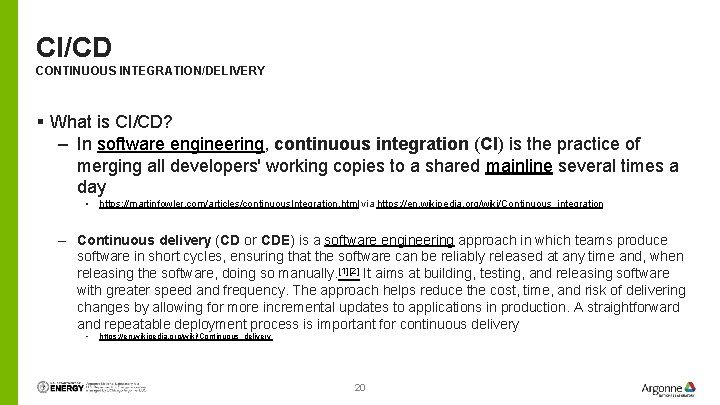 CI/CD CONTINUOUS INTEGRATION/DELIVERY § What is CI/CD? – In software engineering, continuous integration (CI)