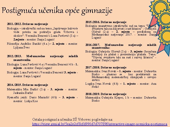 Postignuća učenika opće gimnazije 2011. /2012. Državno natjecanje Biologija – istraživački rad na temu