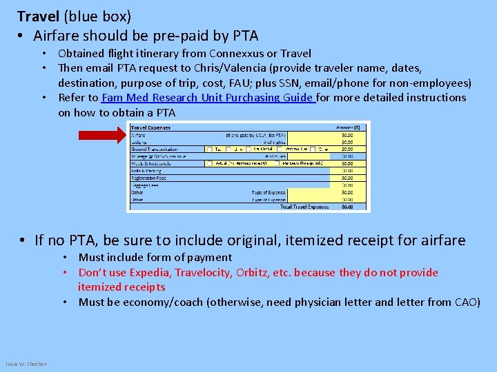 Travel (blue box) • Airfare should be pre-paid by PTA • Obtained flight itinerary