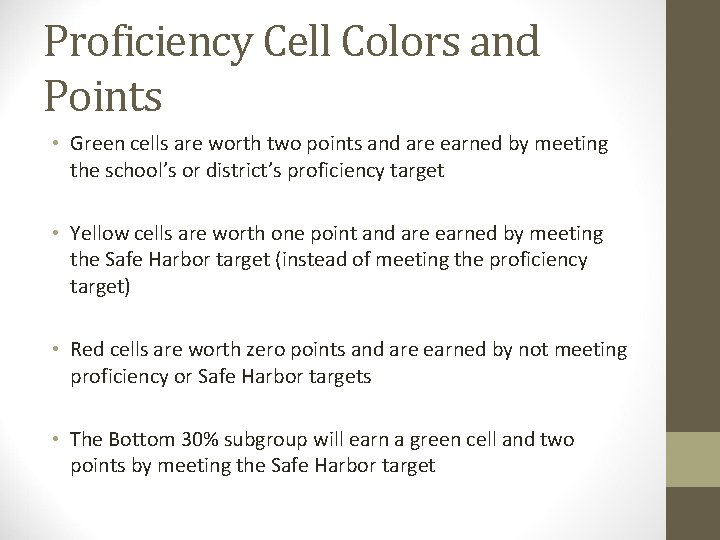 Proficiency Cell Colors and Points • Green cells are worth two points and are
