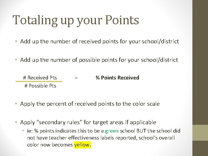 Totaling up your Points • Add up the number of received points for your