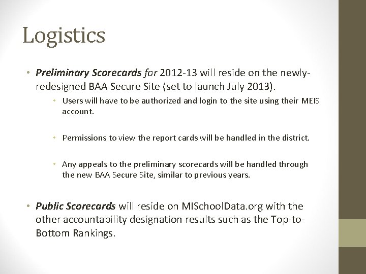 Logistics • Preliminary Scorecards for 2012 -13 will reside on the newlyredesigned BAA Secure