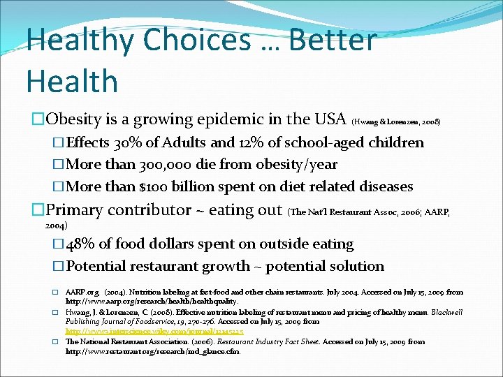Healthy Choices … Better Health �Obesity is a growing epidemic in the USA (Hwang Healthy Choices … Better Health �Obesity is a growing epidemic in the USA (Hwang