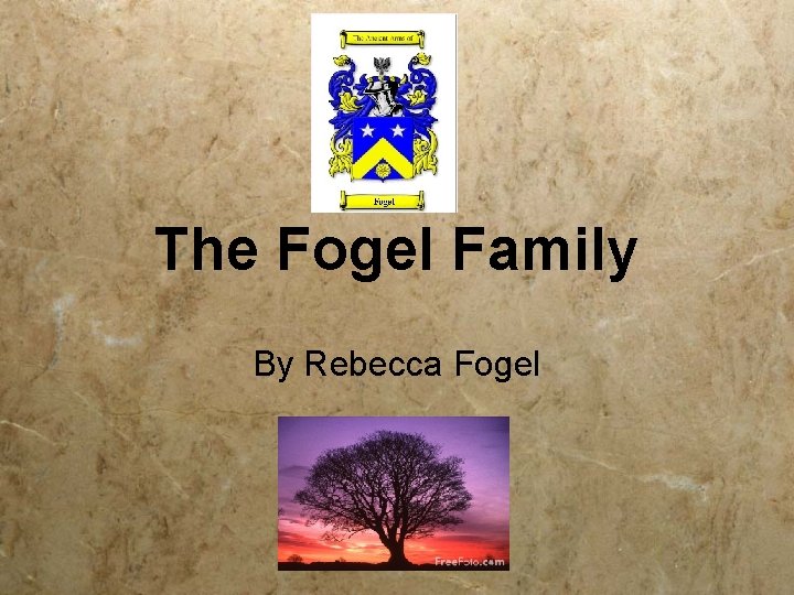 The Fogel Family By Rebecca Fogel 