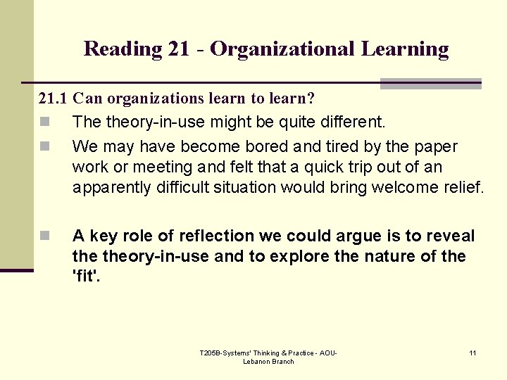 Reading 21 - Organizational Learning 21. 1 Can organizations learn to learn? n The