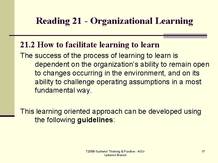 Reading 21 - Organizational Learning 21. 2 How to facilitate learning to learn The