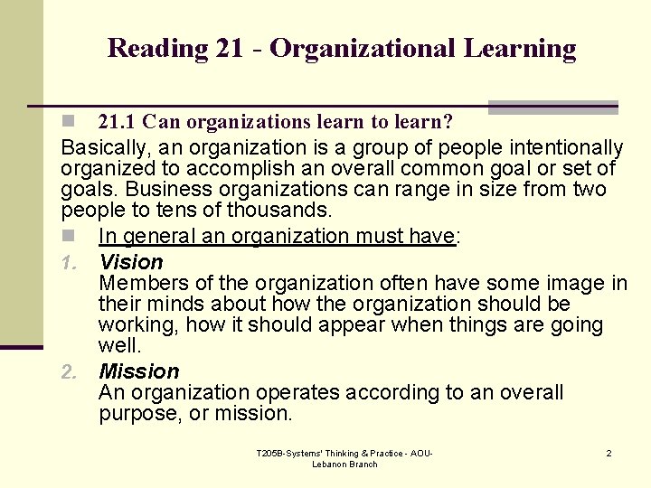 Reading 21 - Organizational Learning 21. 1 Can organizations learn to learn? Basically, an