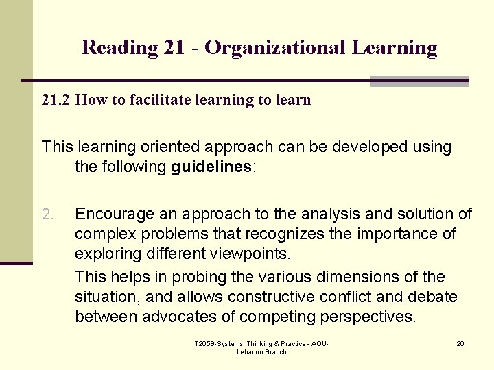 Reading 21 - Organizational Learning 21. 2 How to facilitate learning to learn This