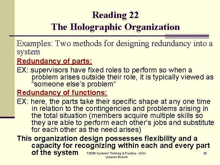 Reading 22 The Holographic Organization Examples: Two methods for designing redundancy into a system