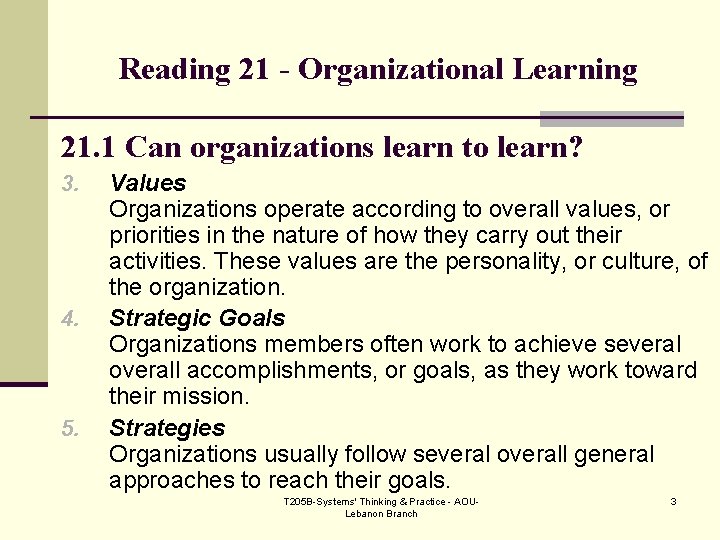 Reading 21 - Organizational Learning 21. 1 Can organizations learn to learn? 3. 4.