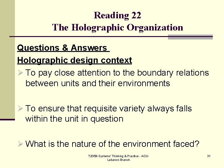 Reading 22 The Holographic Organization Questions & Answers Holographic design context Ø To pay