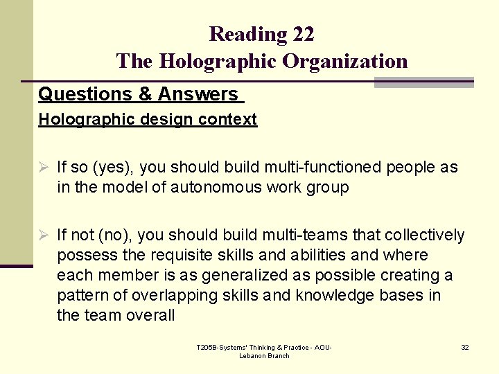 Reading 22 The Holographic Organization Questions & Answers Holographic design context Ø If so