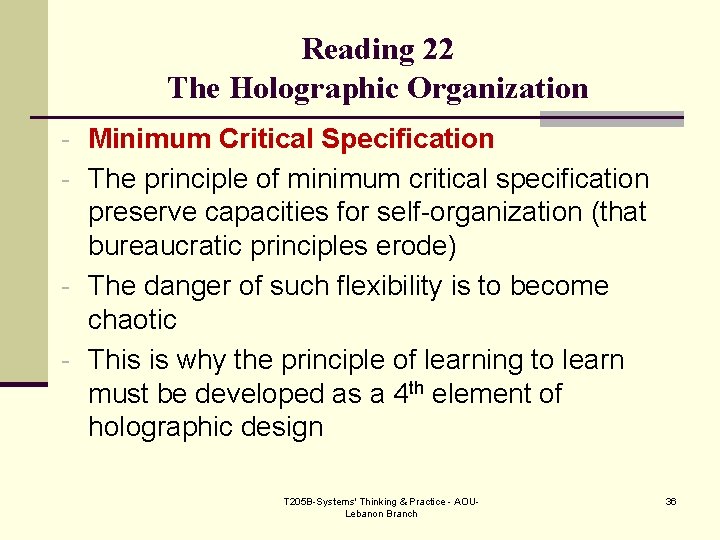 Reading 22 The Holographic Organization - Minimum Critical Specification - The principle of minimum