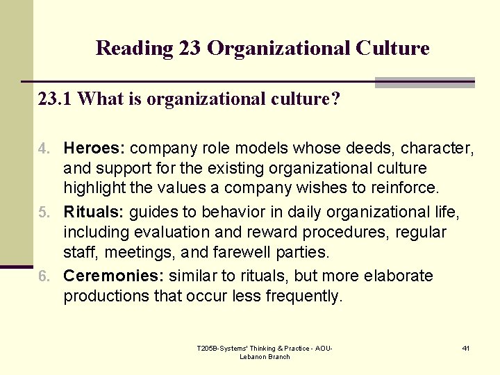 Reading 23 Organizational Culture 23. 1 What is organizational culture? 4. Heroes: company role