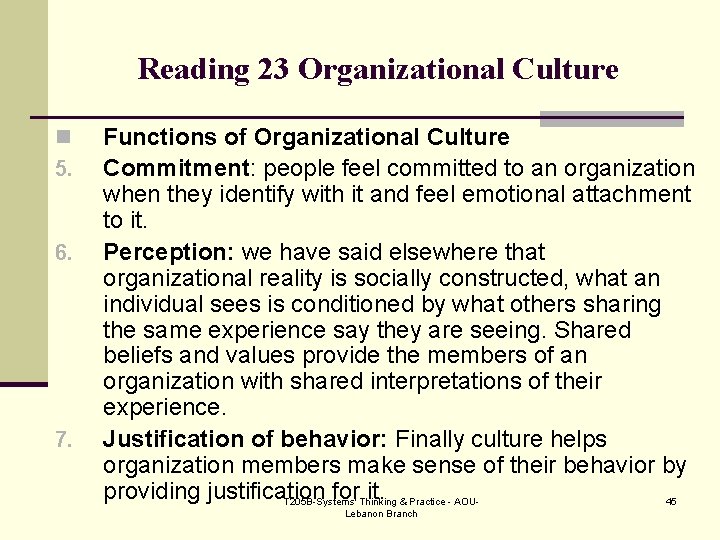 Reading 23 Organizational Culture n 5. 6. 7. Functions of Organizational Culture Commitment: people