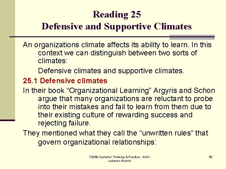 Reading 25 Defensive and Supportive Climates An organizations climate affects its ability to learn.