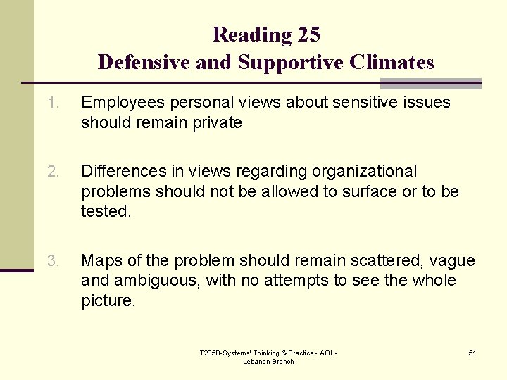 Reading 25 Defensive and Supportive Climates 1. Employees personal views about sensitive issues should