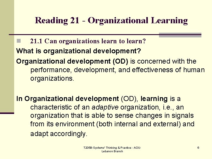 Reading 21 - Organizational Learning 21. 1 Can organizations learn to learn? What is