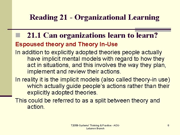 Reading 21 - Organizational Learning n 21. 1 Can organizations learn to learn? Espoused