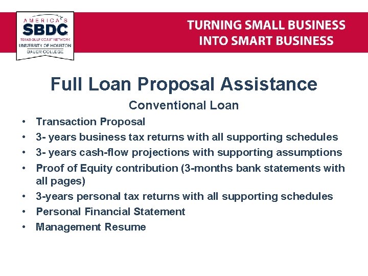 Full Loan Proposal Assistance Conventional Loan • • Transaction Proposal 3 - years business