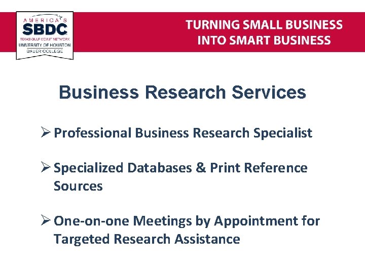Business Research Services Ø Professional Business Research Specialist Ø Specialized Databases & Print Reference