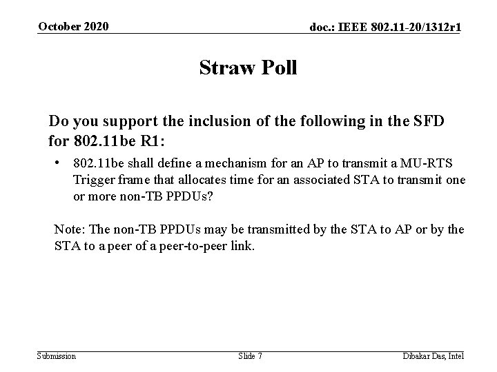 October 2020 doc. : IEEE 802. 11 -20/1312 r 1 Straw Poll Do you