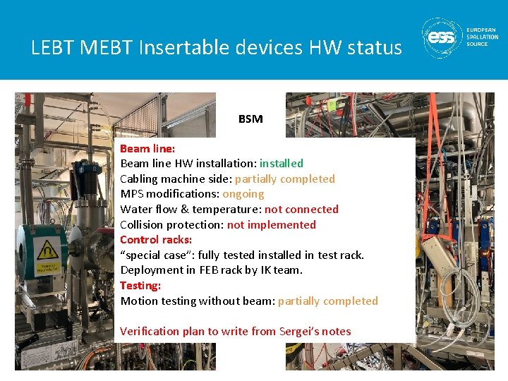 LEBT MEBT Insertable devices HW status BSM Beam line: MEBT FC Beam line HW