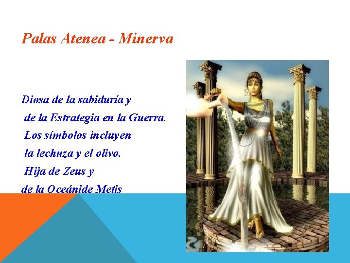 Palas Atenea - Minerva Diosa de la sabiduría y de la Estrategia en la