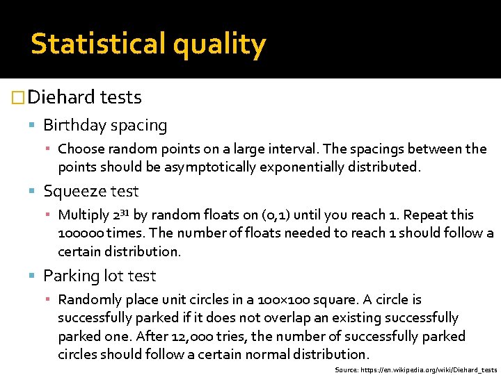 Statistical quality �Diehard tests Birthday spacing ▪ Choose random points on a large interval.