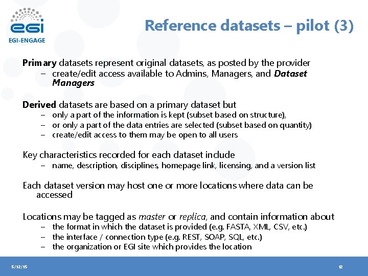 Reference datasets – pilot (3) Primary datasets represent original datasets, as posted by the