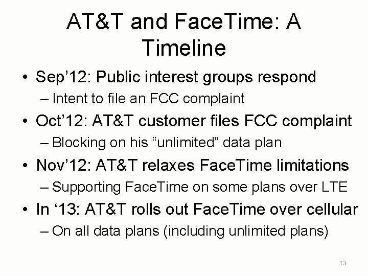 AT&T and Face. Time: A Timeline • Sep’ 12: Public interest groups respond –