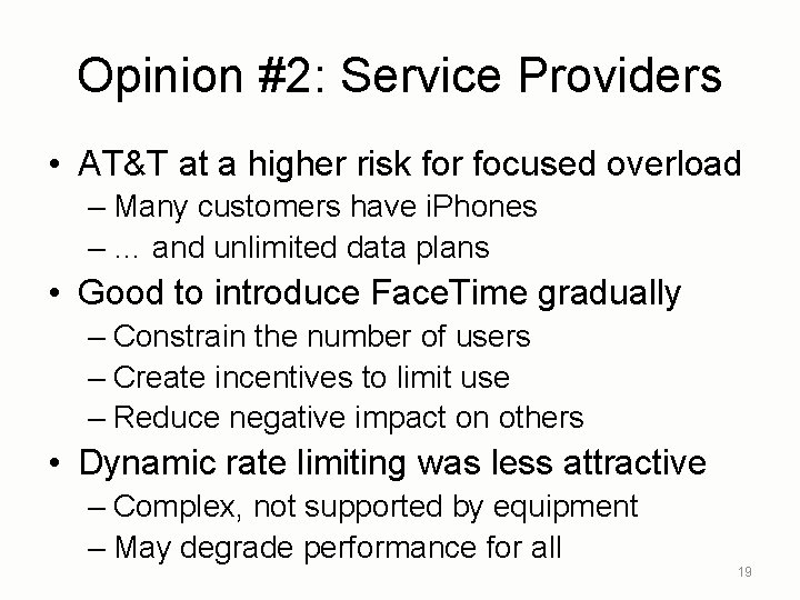 Opinion #2: Service Providers • AT&T at a higher risk for focused overload –