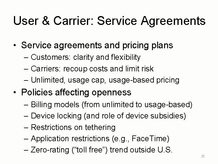 User & Carrier: Service Agreements • Service agreements and pricing plans – Customers: clarity