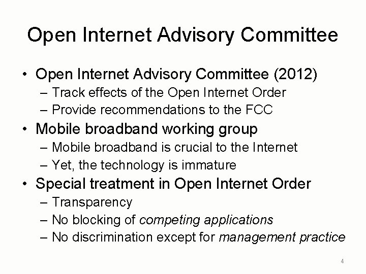 Open Internet Advisory Committee • Open Internet Advisory Committee (2012) – Track effects of