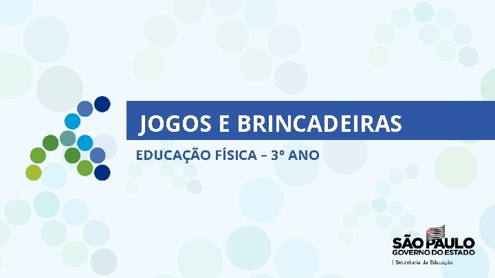 JOGOS E BRINCADEIRAS EDUCAÇÃO FÍSICA – 3º ANO 